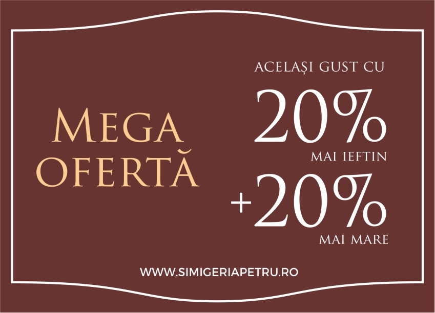 Produse cu 20% mai mari și 20% mai ieftine la Simigeria PETRU